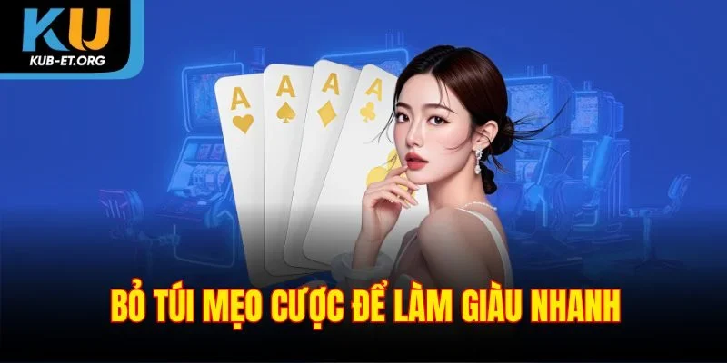 bo-tui-meo-cuoc-de-lam-giau-nhanh