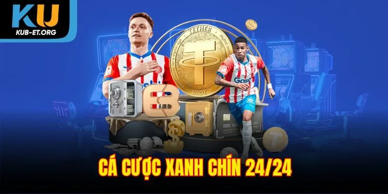 ca-cuoc-xanh-chin-24-24