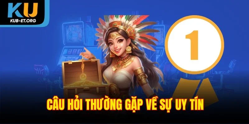 cau-hoi-thuong-gap-ve-su-uy-tin