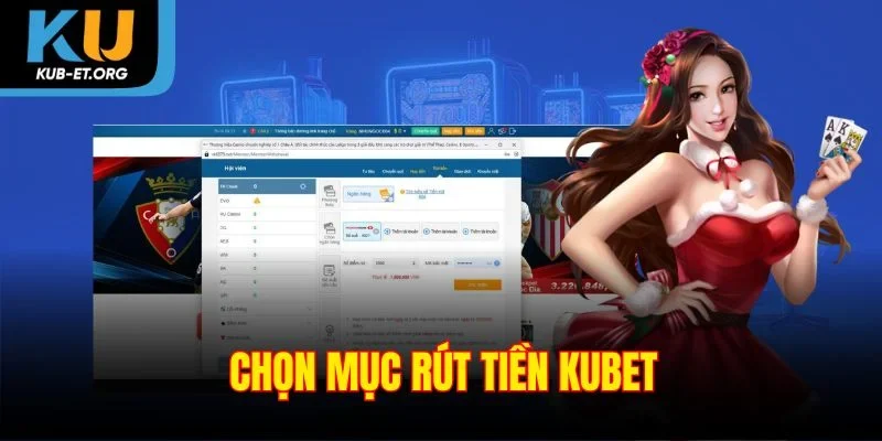 chon-muc-rut-tien-kubet