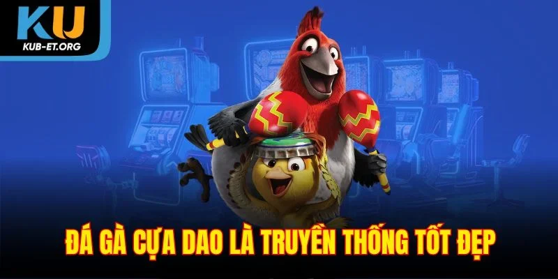 da-ga-cua-dao-la-truyen-thong-tot-dep