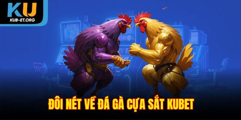 doi-net-ve-da-ga-cua-sat-kubet