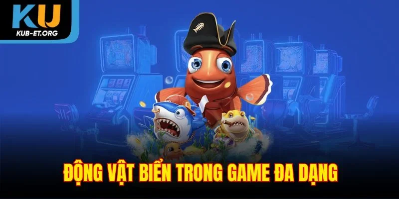 dong-vat-bien-trong-game-da-dang