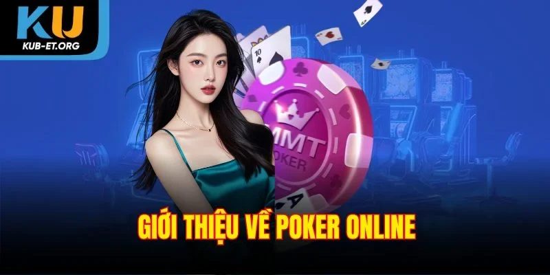 gioi-thieu-ve-poker-online