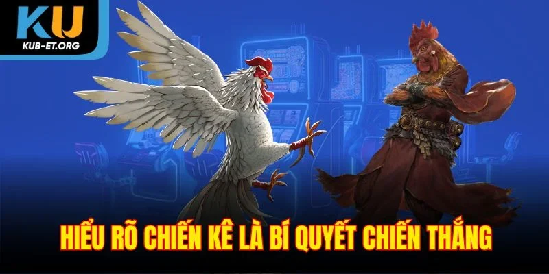 hieu-ro-chien-ke-la-bi-quyet-chien-thang