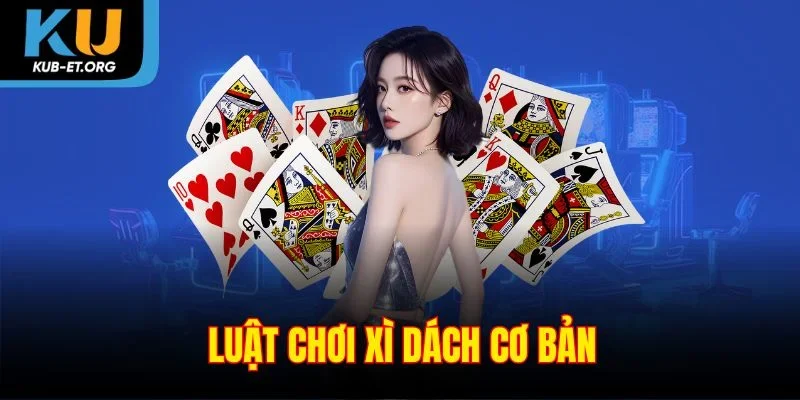 luat-choi-xi-dach-co-ban