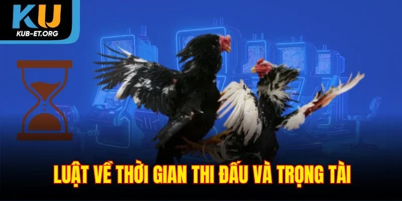 luat-ve-thoi-gian-thi-dau-va-trong-tai