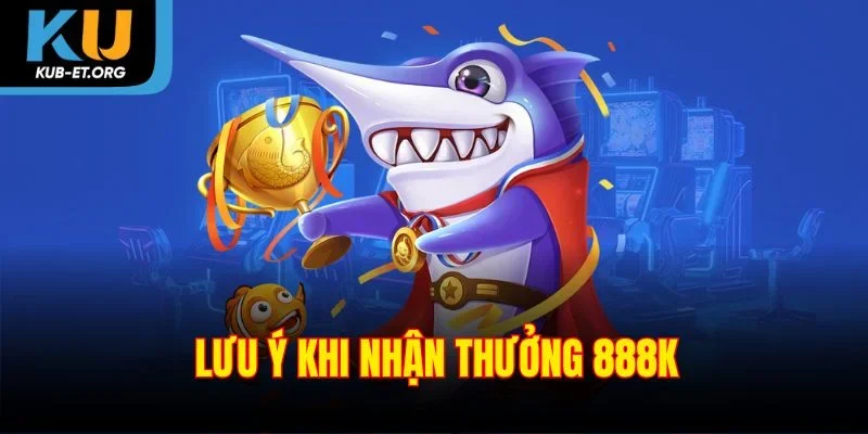 luu-y-khi-nhan-thuong-888k