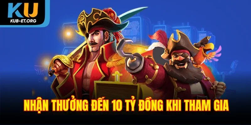 nhan-thuong-den-10-ty-dong-khi-tham-gia