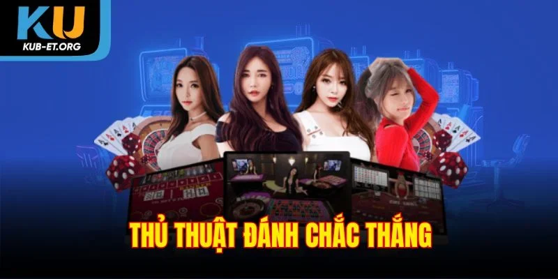 thu-thuat-danh-chac-thang